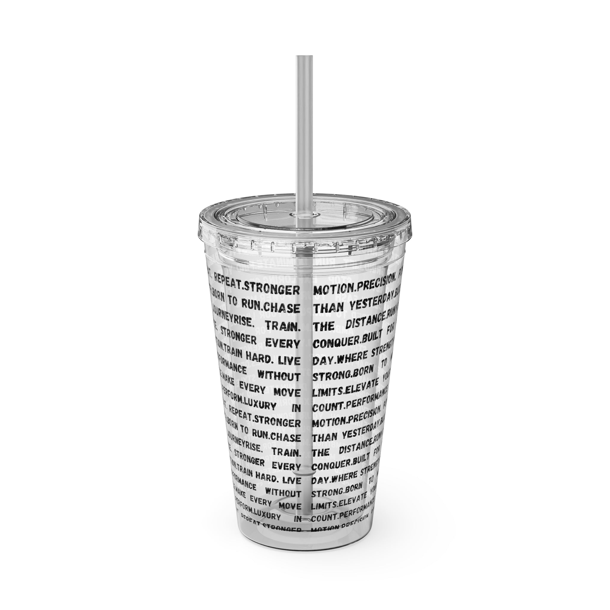 16oz Motivational Phrase Tumbler with Straw — Sunsplash Text Design by RSR