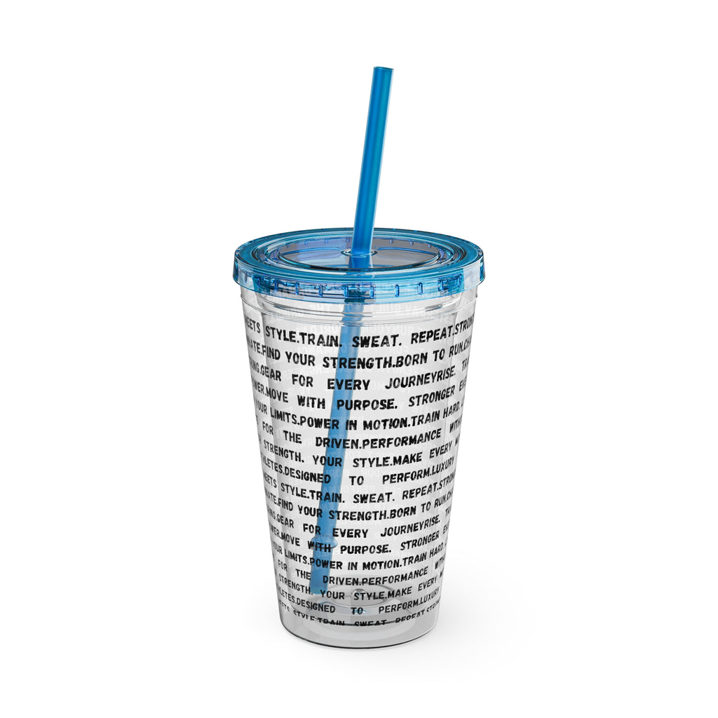 16oz Motivational Phrase Tumbler with Straw — Sunsplash Text Design by RSR