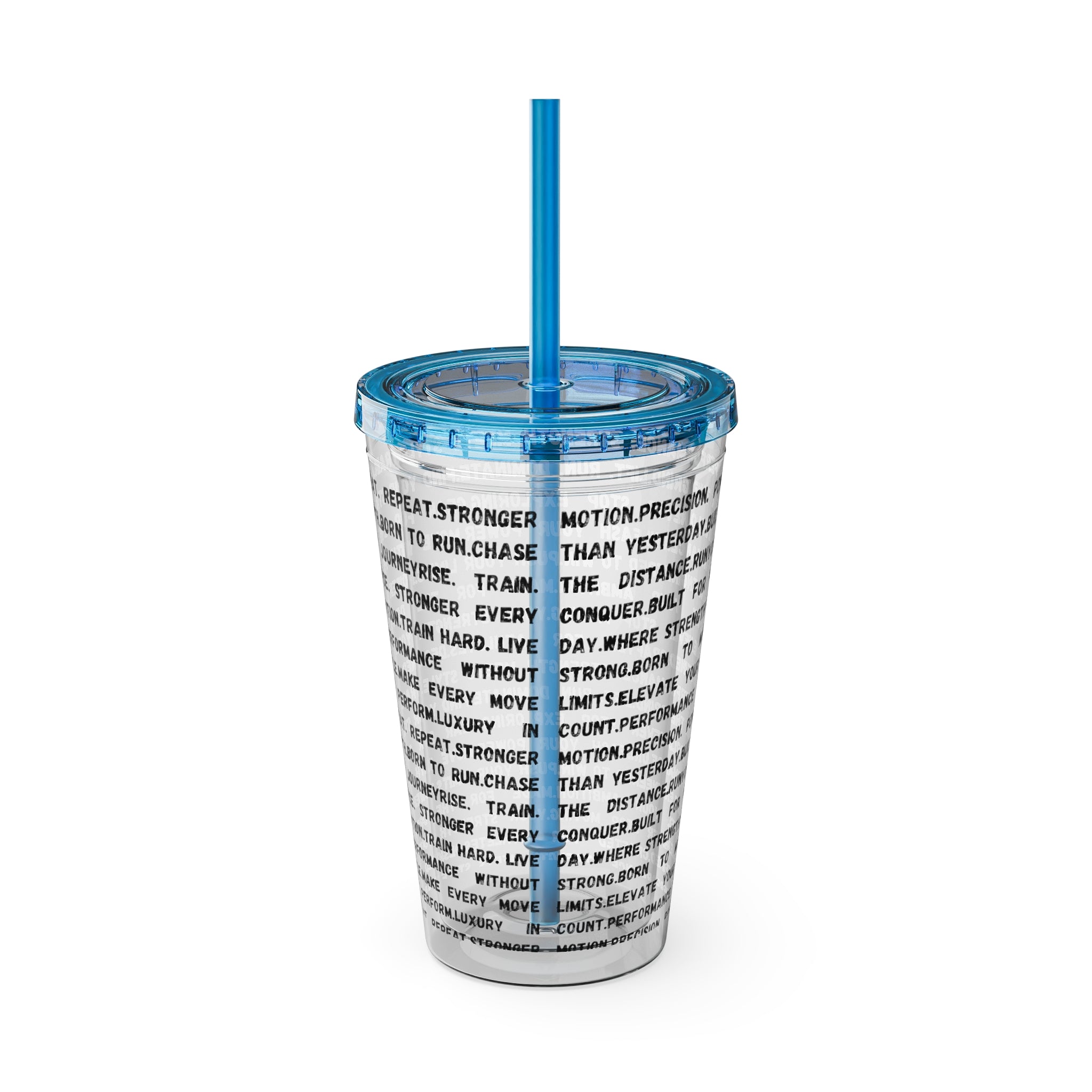 16oz Motivational Phrase Tumbler with Straw — Sunsplash Text Design by RSR