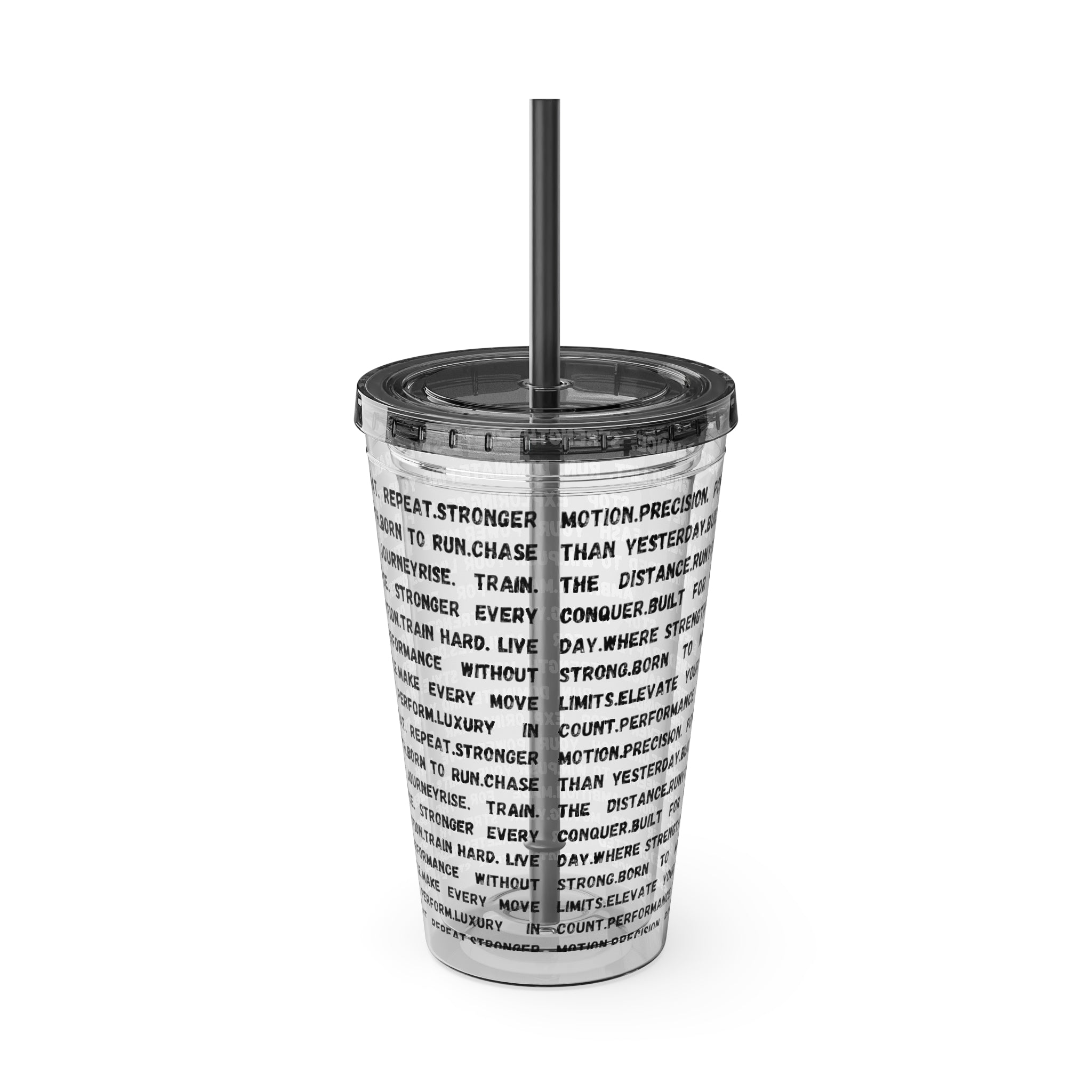 16oz Motivational Phrase Tumbler with Straw — Sunsplash Text Design by RSR