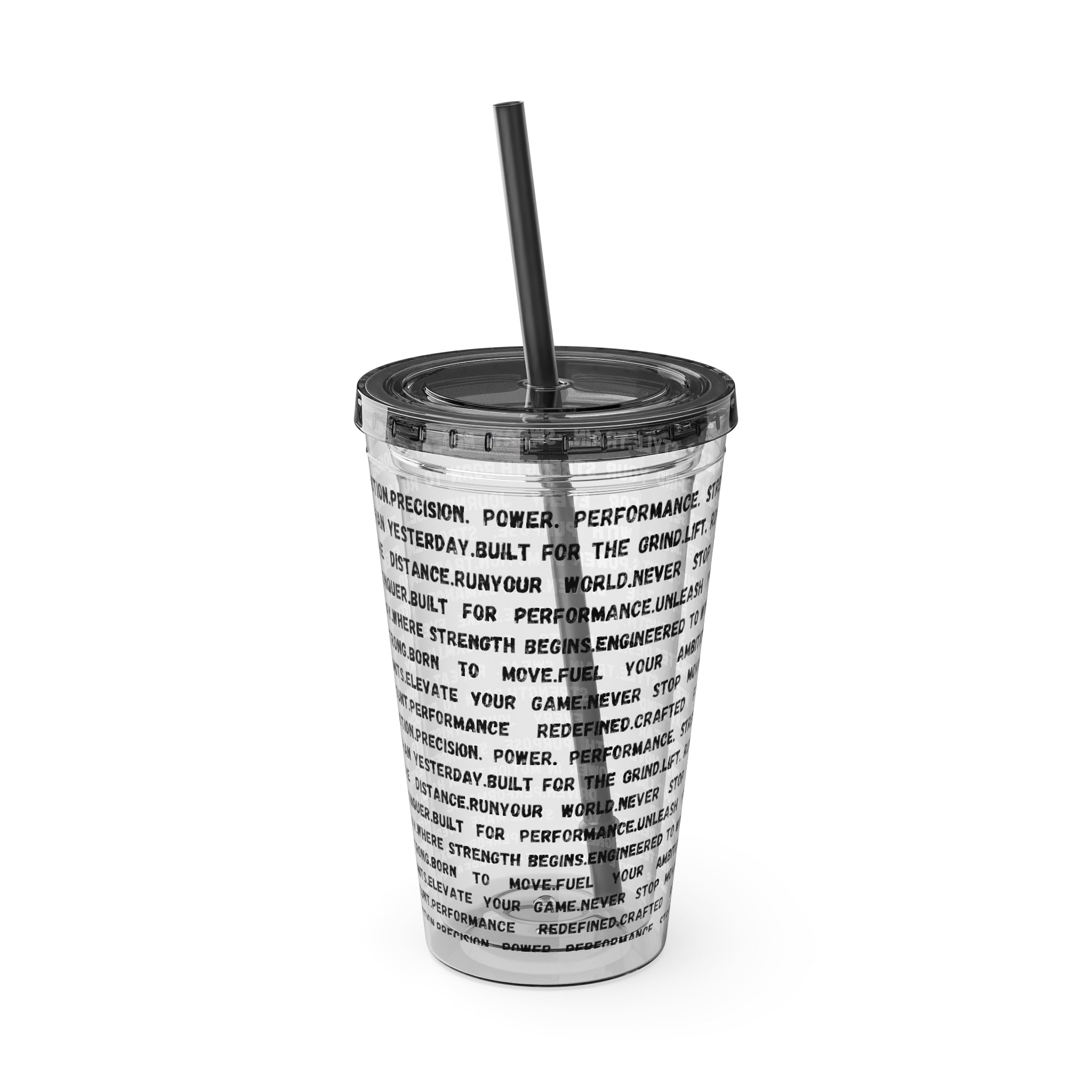 16oz Motivational Phrase Tumbler with Straw — Sunsplash Text Design by RSR