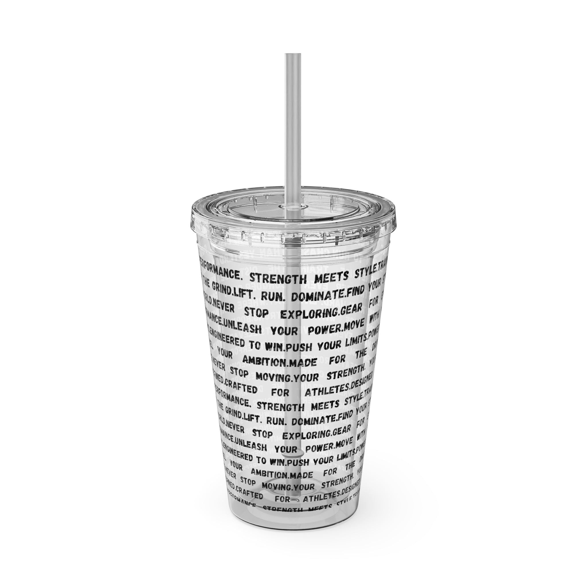 16oz Motivational Phrase Tumbler with Straw — Sunsplash Text Design by RSR